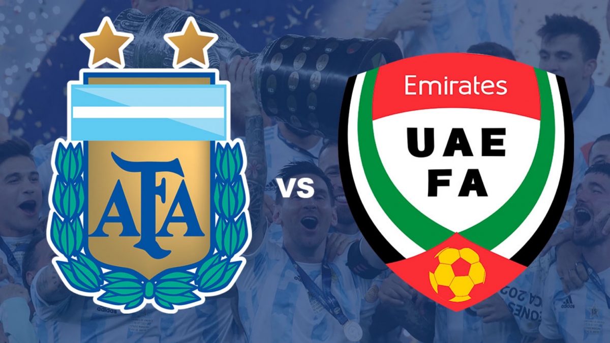 Argentina vs Emiratos Árabes a días de Qatar 2022 